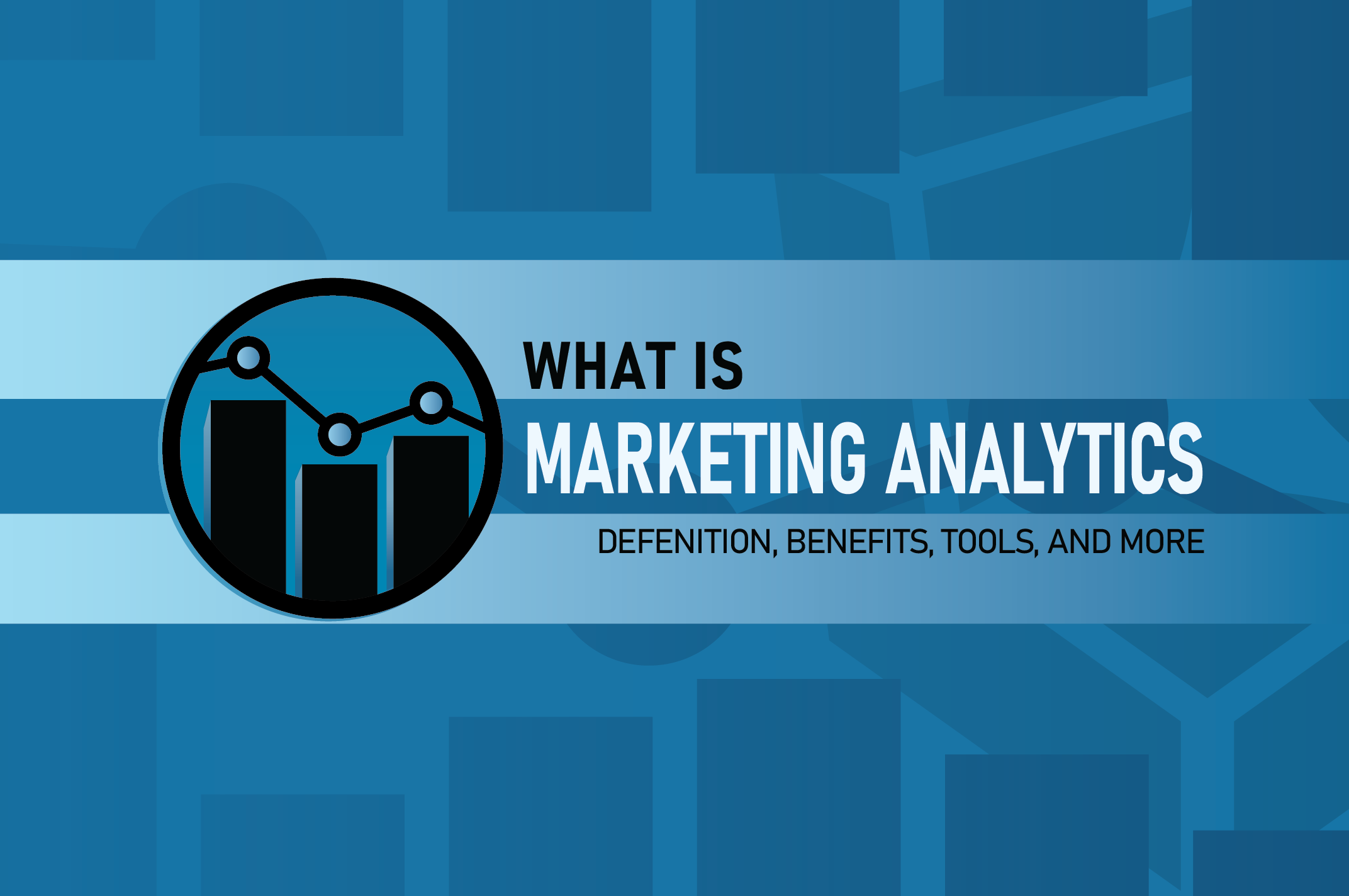 What Is Marketing Analytics What You Need To Know Ironfocus 3009